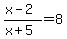 %28x+-+2%29%2F%28x+%2B+5%29+=+8