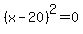 %28x+-+20%29%5E2+=+0