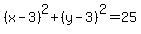 %28x+-+3%29%5E2+%2B+%28y+-+3%29%5E2+=+25