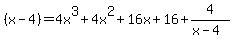 %28x+-+4%29+=+4x%5E3%2B4x%5E2%2B16x%2B16+%2B+4%2F%28x-4%29