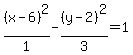 %28x+-+6%29%5E2%2F1+-+%28y+-+2%29%5E2%2F3=+1