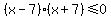 %28x+-+7%29%28x%2B7%29%3C=+0+