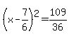 %28x+-+7%2F6%29%5E2+=+109%2F36