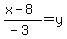 %28x+-+8%29%2F%28-3%29+=+y