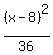 %28x+-+8%29%5E2%2F36