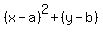 %28x+-+a%29%5E2+%2B+%28y-b%29%29%5E2=+c