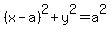 %28x+-+a%29%5E2+%2B+y%5E2+=+a%5E2