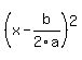 %28x+-+b%2F2a%29%5E2
