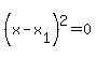 %28x+-+x%5B1%5D%29%5E2+=+0