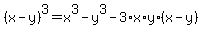 %28x+-+y%29%5E3+=+x%5E3+-+y%5E3+-+3%2Ax%2Ay%2A%28x+-+y%29