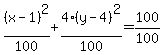 %28x+-1+%29%5E2%2F100%2B4%28y-4%29+%5E2%2F100+=100%2F100