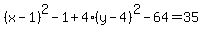 %28x+-1+%29%5E2-1%2B4%28y-4%29+%5E2-64+=35