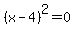 %28x+-4%29%5E2+=+0