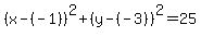 %28x-%28-1%29%29%5E2%2B%28y-%28-3%29%29%5E2=+25
