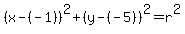 %28x-%28-1%29%29%5E2%2B%28y-%28-5%29%29%5E2=r%5E2
