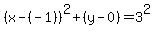 %28x-%28-1%29%29%5E2%2B%28y-0%29+=+3%5E2