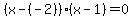 %28x-%28-2%29%29%28x-1%29=0