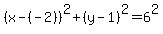 %28x-%28-2%29%29%5E2%2B%28y-1%29%5E2+=+6%5E2