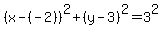 %28x-%28-2%29%29%5E2%2B%28y-3%29%5E2=3%5E2
