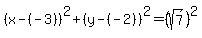 %28x-%28-3%29%29%5E2%2B%28y-%28-2%29%29%5E2=%28sqrt%287%29%29%5E2