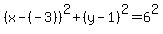 %28x-%28-3%29%29%5E2%2B%28y-1%29%5E2=6%5E2