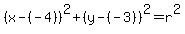 %28x-%28-4%29%29%5E2%2B%28y-%28-3%29%29%5E2=r%5E2