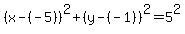 %28x-%28-5%29%29%5E2%2B%28y-%28-1%29%29%5E2=5%5E2