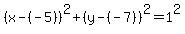 %28x-%28-5%29%29%5E2%2B%28y-%28-7%29%29%5E2=1%5E2