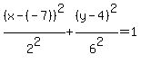 %28x-%28-7%29%29%5E2%2F2%5E2%2B%28y-4%29%5E2%2F6%5E2=1