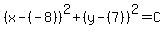 %28x-%28-8%29%29%5E2%2B%28y-%287%29%29%5E2=C