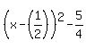 %28x-%281%2F2%29%29%5E2-5%2F4