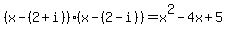 %28x-%282%2Bi%29%29+%2A+%28x-%282-i%29%29=x%5E2-4x%2B5