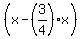 %28x-%283%2F4%29x%29