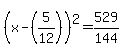 %28x-%285%2F12%29%29%5E2+=+529%2F144