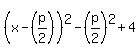 %28x-%28p%2F2%29%29%5E2+-+%28p%2F2%29%5E2+%2B+4
