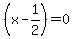 %28x-+1%2F2%29=0