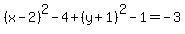 %28x-+2%29%5E2-4%2B%28y%2B1%29%5E2-1=-3