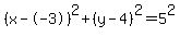%28x--3%29%5E2%2B%28y-4%29%5E2+=+5%5E2