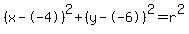 %28x--4%29%5E2%2B%28y--6%29%5E2=r%5E2