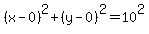 %28x-0%29%5E2%2B%28y-0%29%5E2=10%5E2