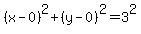 %28x-0%29%5E2%2B%28y-0%29%5E2=3%5E2