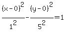 %28x-0%29%5E2%2F1%5E2+-+%28y-0%29%5E2%2F5%5E2+=+1
