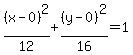 %28x-0%29%5E2%2F12%2B%28y-0%29%5E2%2F16+=+1