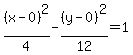 %28x-0%29%5E2%2F4-%28y-0%29%5E2%2F12=1