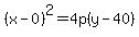 %28x-0%29%5E2=4p%28y-40%29