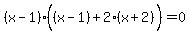 %28x-1%29%28%28x-1%29%5E%22%22%2B2%28x%2B2%29%29=0