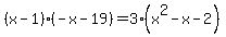 %28x-1%29%28-x-19%29=3%28x%5E2-x-2%29