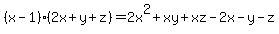 %28x-1%29%282x%2By%2Bz%29=2x%5E2%2Bxy%2Bxz-2x-y-z