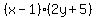 %28x-1%29%282y%2B5%29