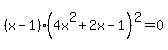 %28x-1%29%284x%5E2%2B2x-1%29%5E2=0